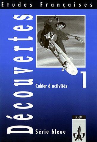 Etudes Francaises, Decouvertes, Serie bleue, Cahier d' activites