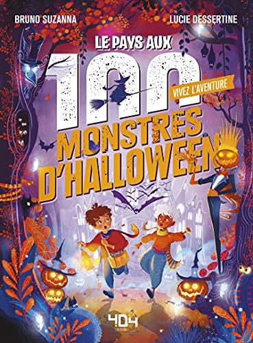 Vivez l'aventure. Le pays aux 100 monstres d'Halloween