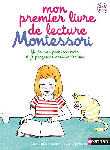 Mon premier livre de lecture Montessori : je lis mes premiers mots et je progresse dans la lecture