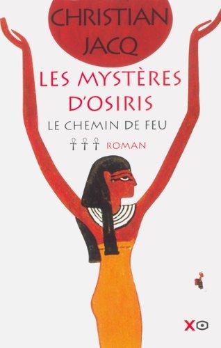 Les mystères d'Osiris. Vol. 3. Le chemin de feu