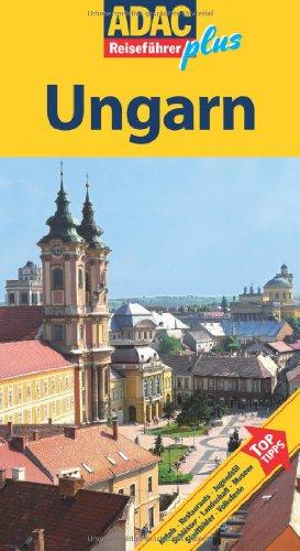 ADAC Reiseführer plus Ungarn: Mit extra Karte zum Herausnehmen