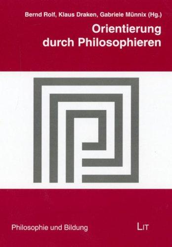 Orientierung durch Philosophieren