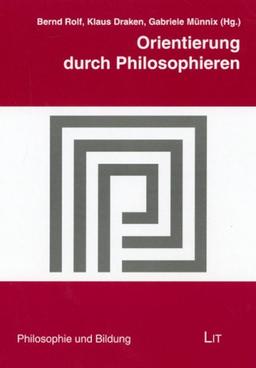 Orientierung durch Philosophieren