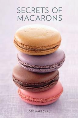 Secrets of Macarons