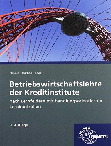 Betriebswirtschaftslehre der Kreditinstitute: mit handlungsorientierten Lernkontrollen