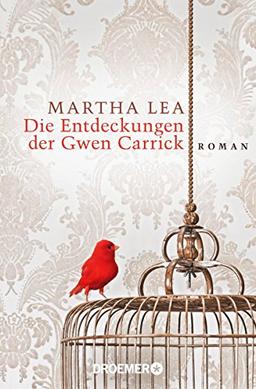 Die Entdeckungen der Gwen Carrick: Roman