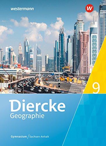 Diercke Geographie - Ausgabe 2017 für Gymnasien in Sachsen-Anhalt: Schülerband 9