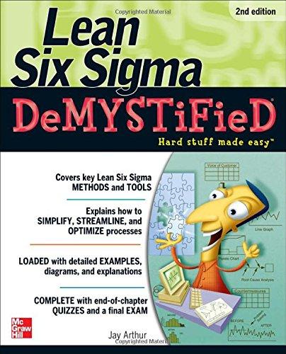 Lean Six SIGMA Demystified: A Self-teaching Guide