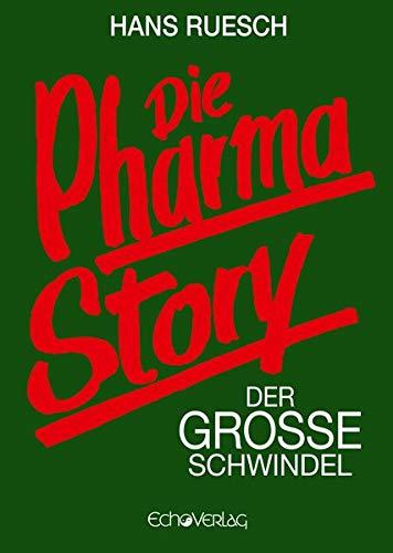 Die Pharmastory: Der große Schwindel