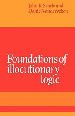 Foundations of Illocutionary Logic