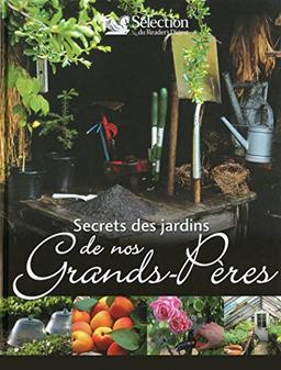 Secrets des jardins de nos grands-pères