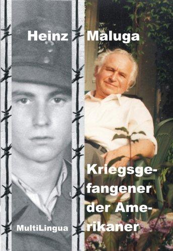 Heinz Maluga, Kriegsgefangener der Amerikaner: Das Schicksal eines jungen Bochumers