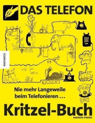 Das Telefon-Kritzel-Buch: Nie mehr Langeweile beim Telefonieren