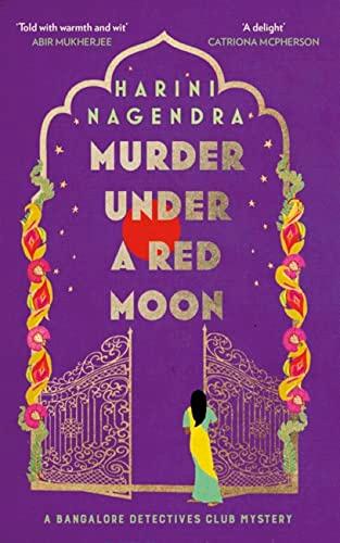 Murder Under a Red Moon: A 1920s Bangalore Mystery (The Bangalore Detectives Club Series)