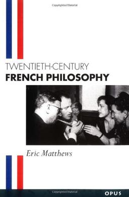 Twentieth-Century French Philosophy (OPUS) (Opus S)