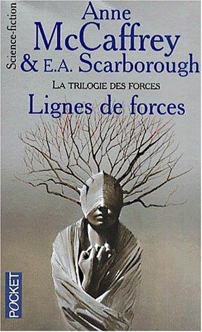 La trilogie des forces. Vol. 1. Lignes de forces