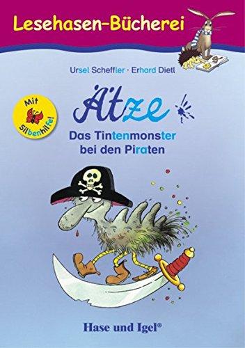 Ätze - Das Tintenmonster bei den Piraten / Silbenhilfe: Schulausgabe (Lesen lernen mit der Silbenhilfe)