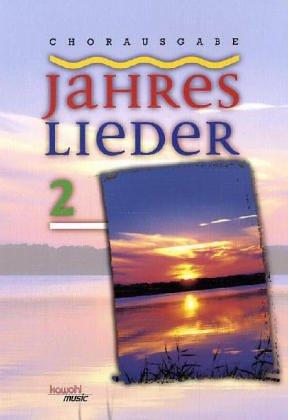 Jahreslieder 2: Chorausgabe