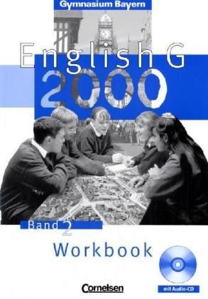 English G 2000 Band 2 Workbook  - Gymnasium Bayern - Neubearbeitung 6. Jahrgangsstufe (inkl. Audio-CD)