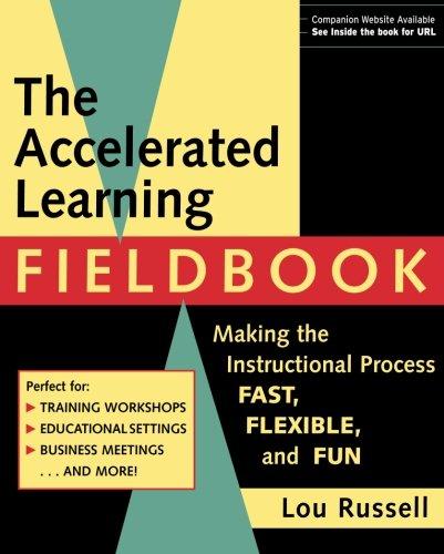 Accelerated Learning Fieldbook: Making the Instructional Process Fast, Flexible and Fun (Education)