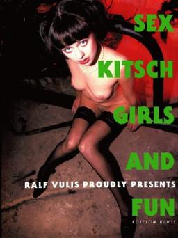 Sex, Kitsch, Girls and Fun (Nude Photography Collection)