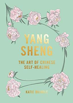 Yang Sheng: The art of Chinese self-healing