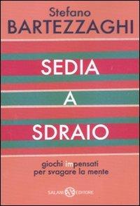 Sedia a sdraio. Giochi impensati per svagare la mente