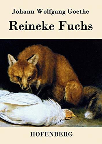 Reineke Fuchs: In zwölf Gesängen