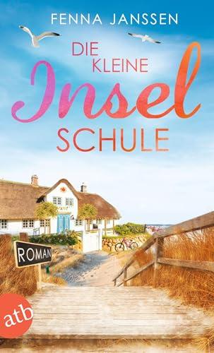 Die kleine Inselschule: Roman