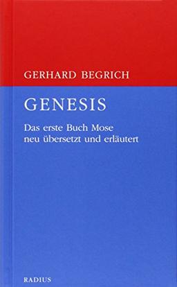 Genesis: Das erste Buch Mose neu übersetzt und erläutert