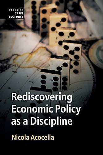 Rediscovering Economic Policy as a Discipline (Federico Caffè Lectures)