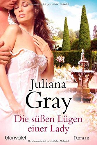 Die süßen Lügen einer Lady: Roman