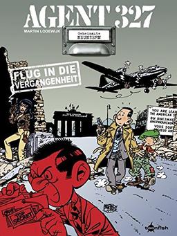 Agent 327: Band 19. Flug in die Vergangenheit