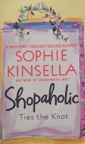 Shopaholic Ties the Knot (Shopaholic Series)