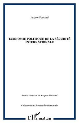 Economie politique de la sécurité internationale