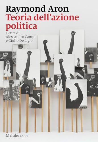 Teoria dell'azione politica (I nodi)