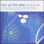 Turn up the Sexy: Smooth R&b