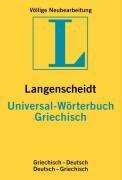 Griechisch ( Neugriechisch) - Universal-Wörterbuch / Langenscheidt. Rund 30 000 Stichwörter und Wendungen