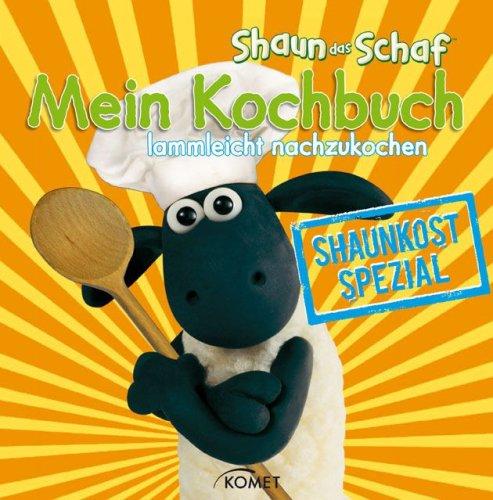 Shaun-das-Schaf-Kochbuch. Shaunkost-Spezial