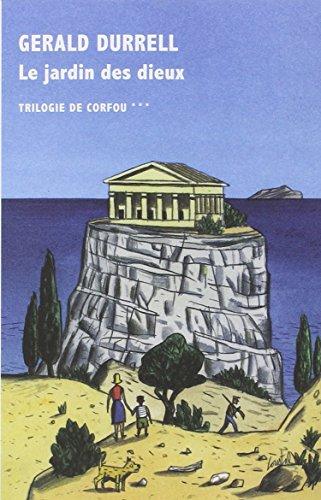 Trilogie de Corfou. Vol. 3. Le jardin des dieux