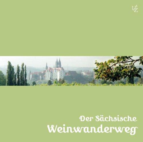 Der Sächsische Weinwanderweg: Wandern entlang der Sächsischen Weinstraße