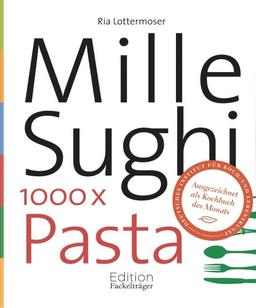 Mille Sughi: 1000 x Pasta