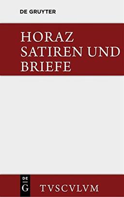 Die Satiren und Briefe des Horaz / Sermones et epistulae (Sammlung Tusculum)