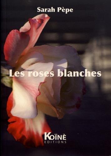 Les roses blanches : théâtre