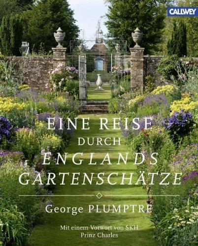 Eine Reise durch Englands Gartenschätze