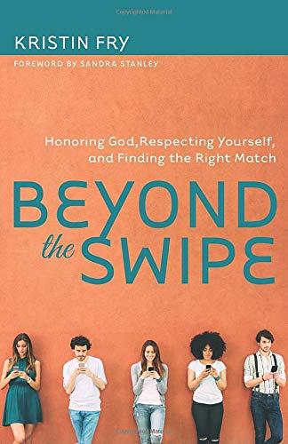 Beyond the Swipe: Honoring God, Respecting Yourself, and Finding the Right Match