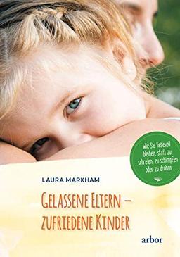 Gelassene Eltern - zufriedene Kinder