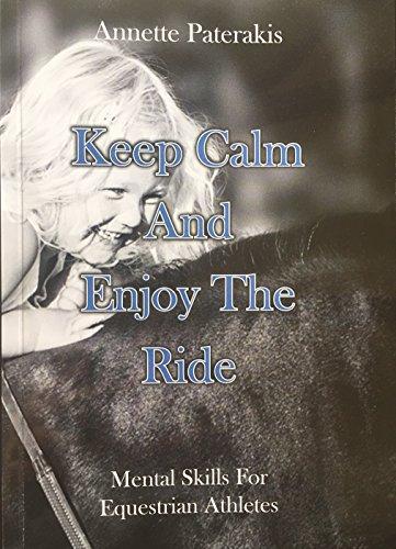 Keep Calm & Enjoy The Ride: Mental skills for Equestrian athletes