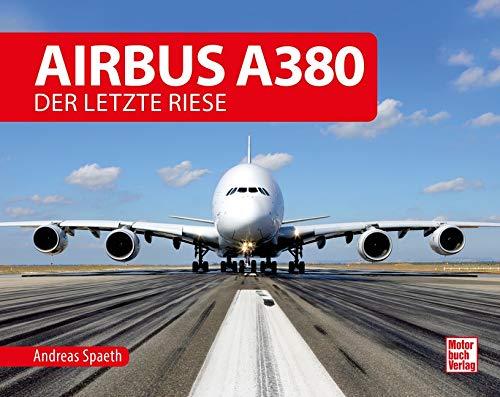 Airbus A380: Der letzte Riese