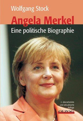 Angela Merkel: Eine politische Biografie